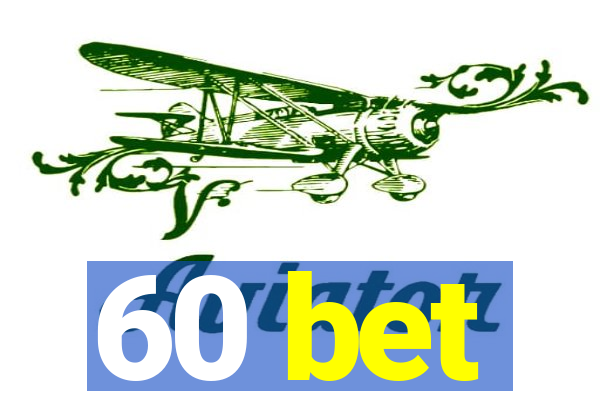 60 bet